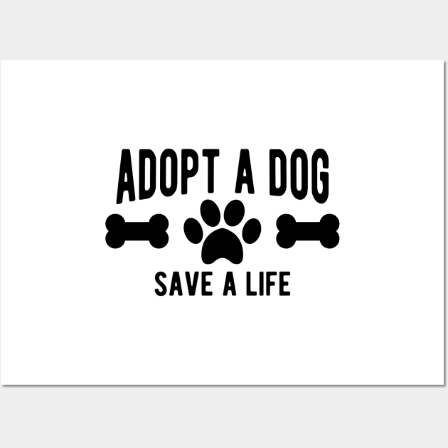 Dog - Adopt a dog save a life Wall Art by KC Happy Shop